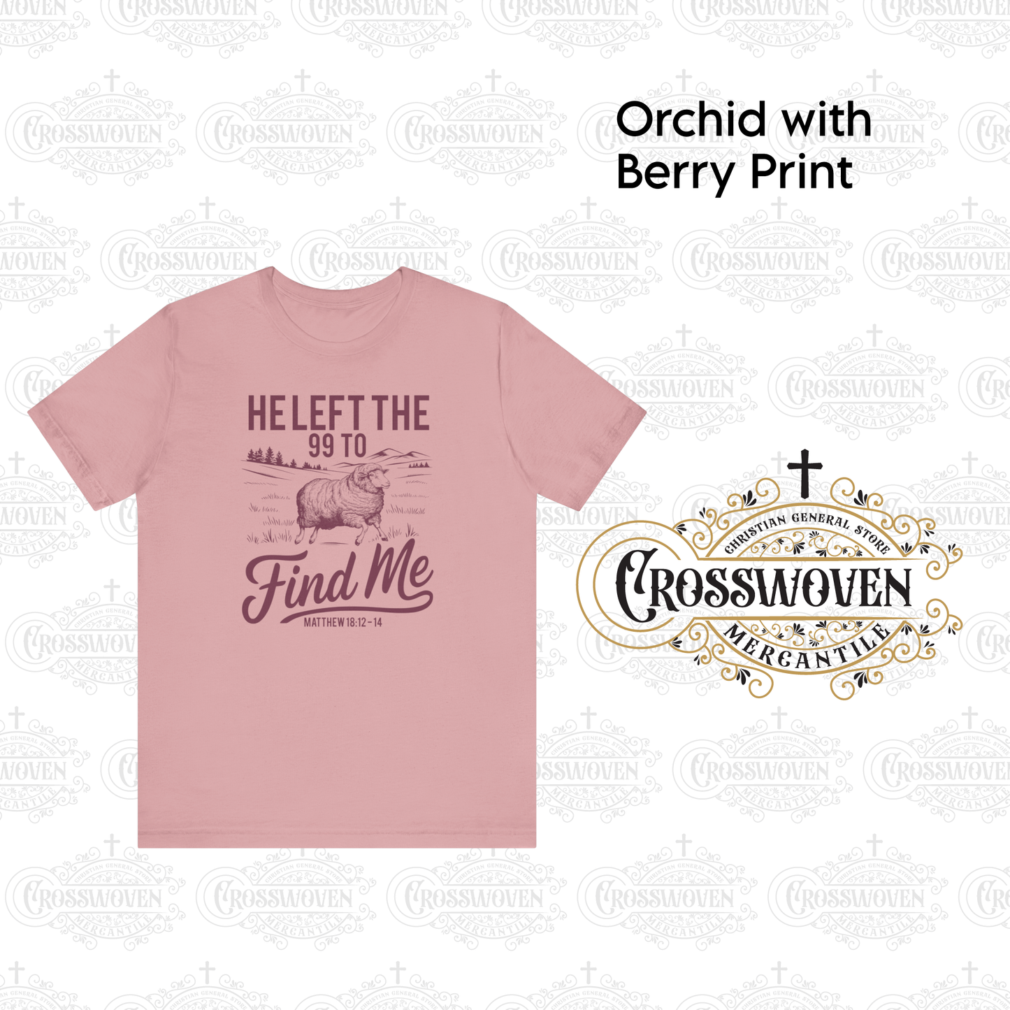 He Left the 99 to Find Me - Scripture T-Shirt