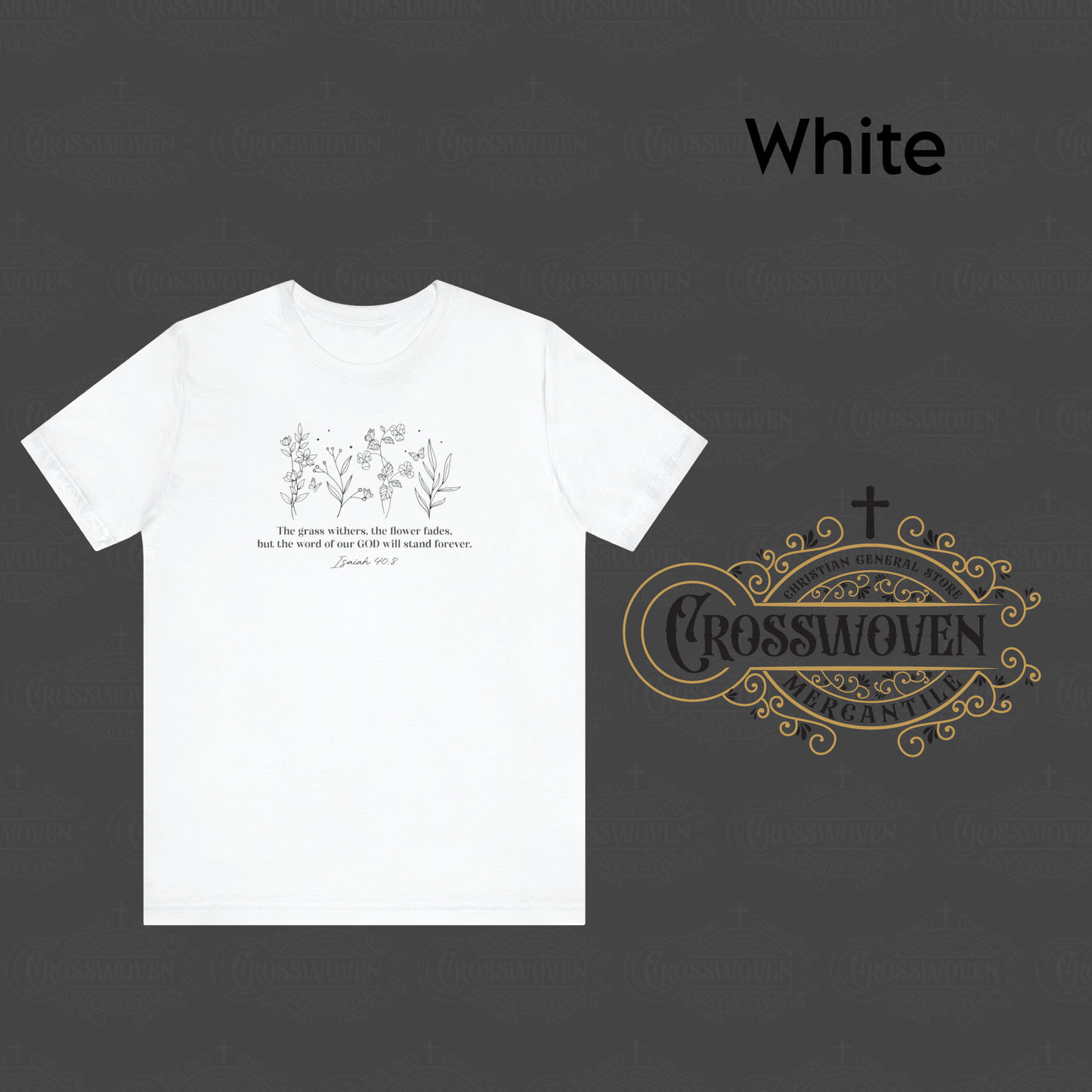 Simple Floral Isaiah 40:8 Verse - Scripture T-Shirt