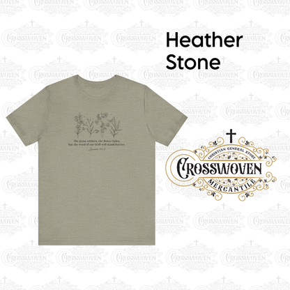 Simple Floral Isaiah 40:8 Verse - Scripture T-Shirt