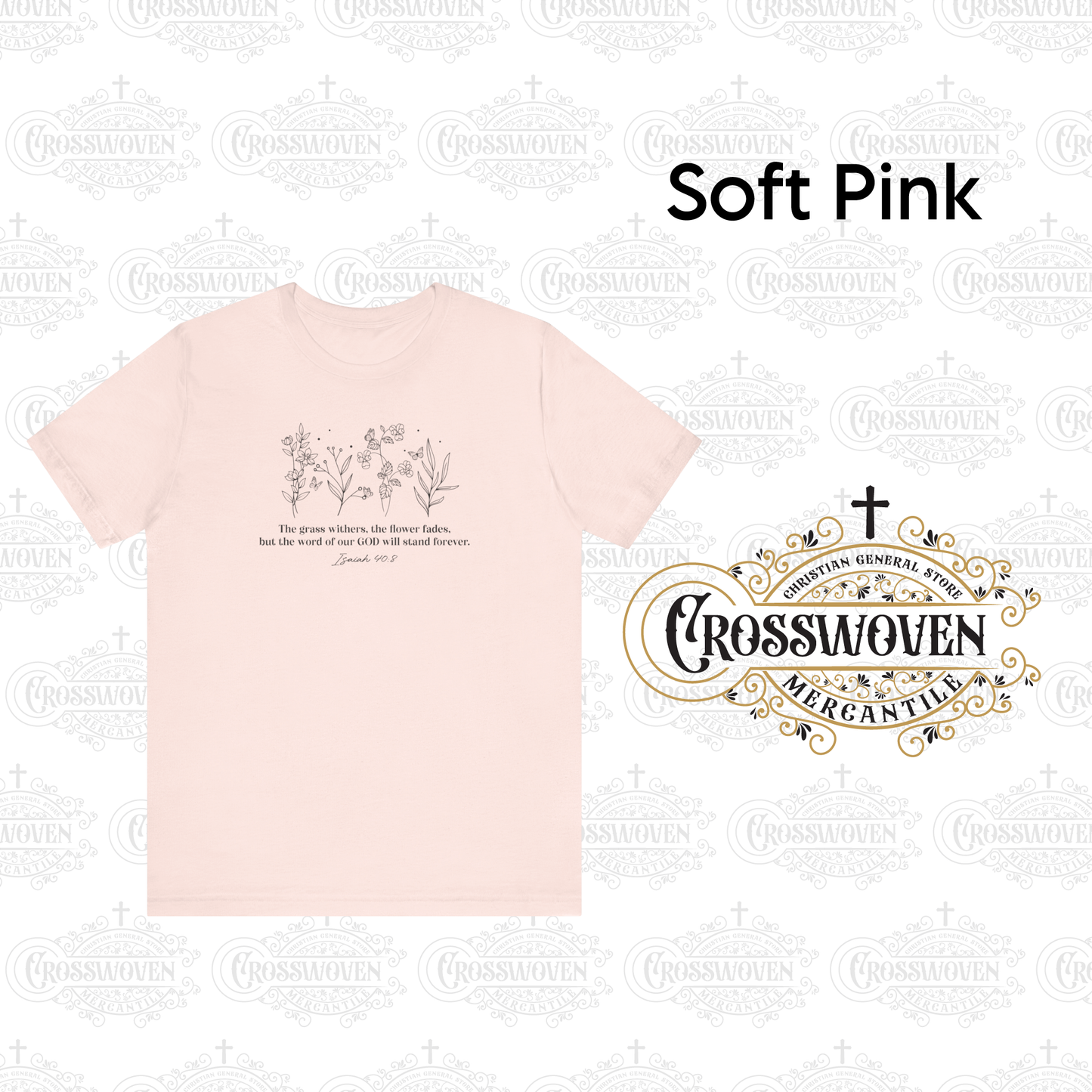 Simple Floral Isaiah 40:8 Verse - Scripture T-Shirt
